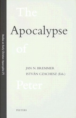 The Apocalypse Of Peter Jan N Bremmer Istvan Czachesz