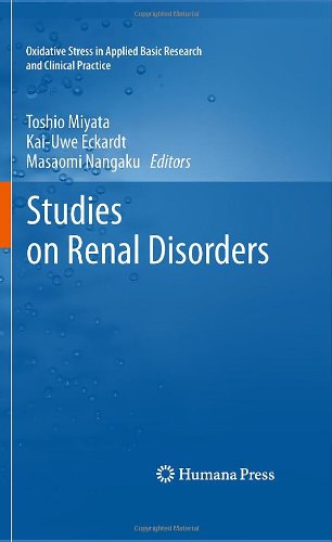 Studies On Renal Disorders Oxidative Stress In Applied Basic Research And Clinical Practice 1st Edition Toshio Miyata