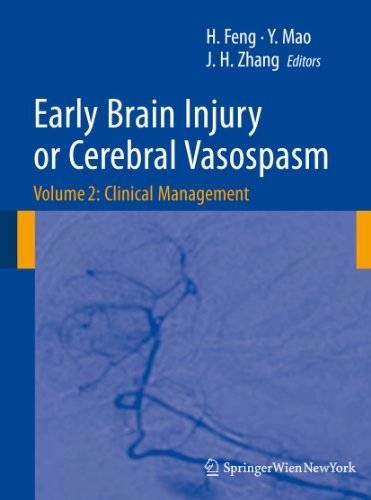 Early Brain Injury Or Cerebral Vasospasm Vol 2 Clinical Management Acta Neurochirurgica Supplementum Suppl 1102 1st Edition Hua Feng