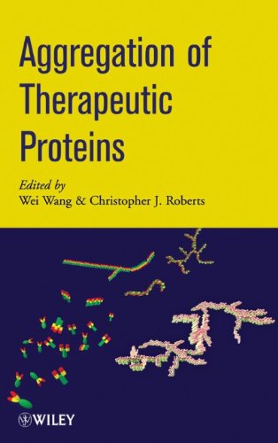 Aggregation Of Therapeutic Proteins 1st Edition Wei Wang Christopher J Roberts