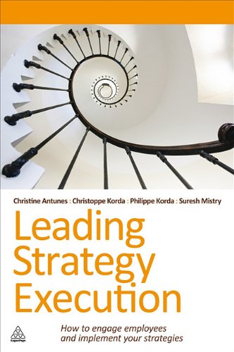 Leading Strategy Execution How To Engage Employees And Implement Your Strategies Suresh Mistry