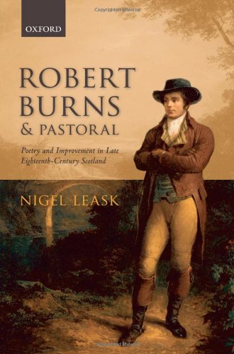 Robert Burns And Pastoral Poetry And Improvement In Late Eighteenthcentury Scotland Nigel Leask