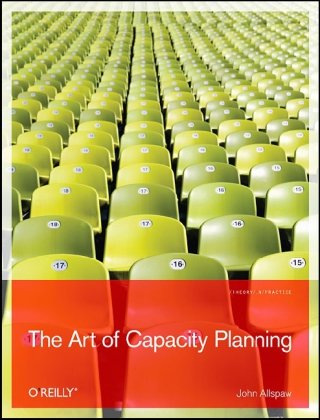 The Art Of Capacity Planning Scaling Web Resources 1st Edition John Allspaw