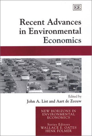 Recent Advances In Environmental Economics New Horizons In Environmental Economics John A List