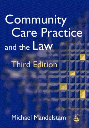 Community Care Practice And The Law 2005 3rd Edition Michael Mandelstam