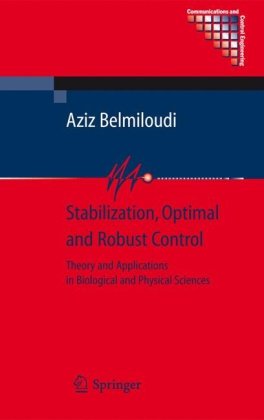 Stabilization Optimal And Robust Control Theory And Applications In Biological And Physical Sciences 1st Edition Aziz Belmiloudi Auth