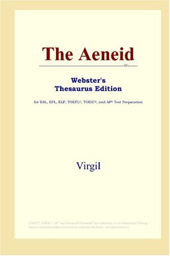 The Aeneid Websters Thesaurus Edition Annotated Edition Virgil