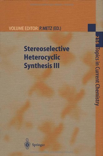 Stereoselective Heterocyclic Synthesis Iii 1st Peter Metz