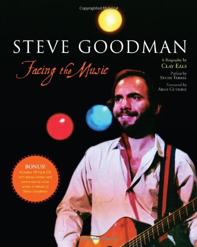 Steve Goodman Facing The Music Clay Eals