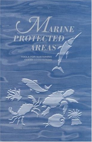 Marine Protected Areas Tools For Sustaining Ocean Ecosystem Design