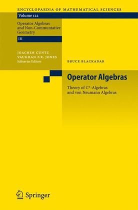 Operator Algebras Theory Of Calgebras And Von Neumann Algebras Encyclopaedia Of Mathematical Sciences 1st Edition B Blackadar