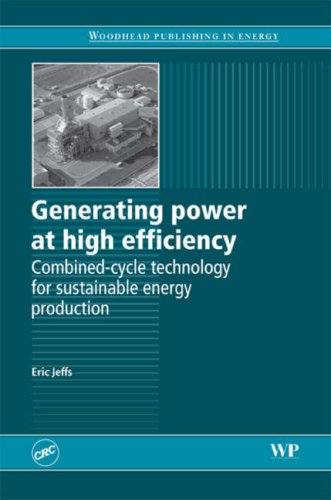 Generating Power At High Efficiency Combined Cycle Technology For Sustainable Energy Production Eric J Jeffs