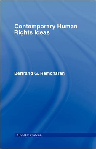 Contemporary Human Rights Ideas Global Institutions 1st Edition Berna Ramcharan