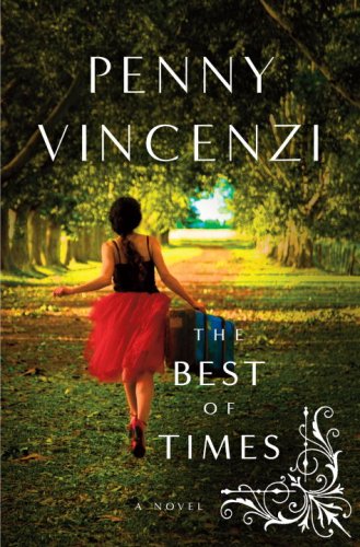 The Best Of Times A Novel First Us Edition Penny Vincenzi