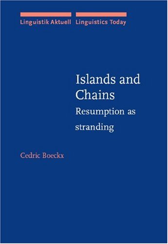 Islands And Chains Resumption As Stranding Linguistik Aktuell Linguistics Today La 63 Cedric Boeckx
