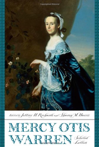 Mercy Otis Warren Selected Letters Mercy Otis Warren