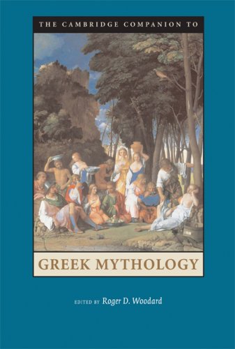 The Cambridge Companion To Greek Mythology Cambridge Companions To Literature 1st Edition Roger D Woodard