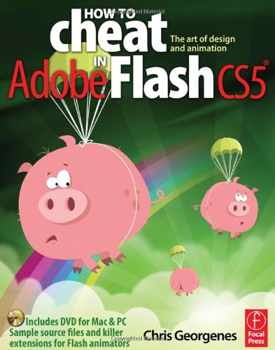 How To Cheat In Adobe Flash Cs5 The Art Of Design And Animation Papdvdr Chris Georgenes