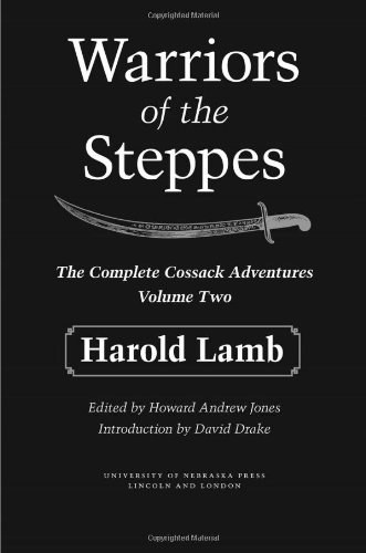 Warriors Of The Steppes The Complete Cossack Adventures Volume Two V 2 1st Edition Harold Lamb
