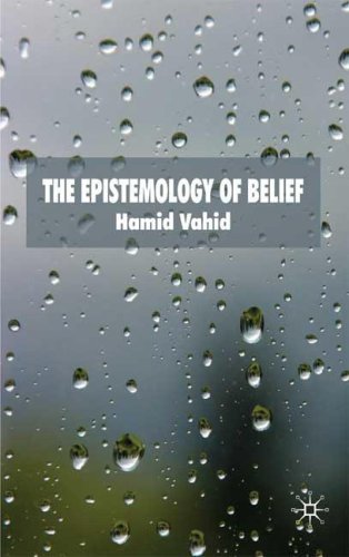 The Epistemology Of Belief Hamid Vahid