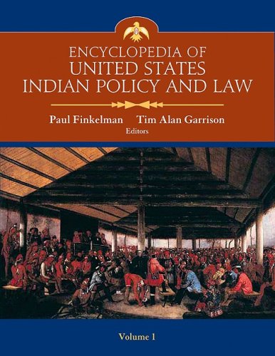 Encyclopedia Of United States Indian Policy And Law Two Volume Set 1st Edition Paul Finkelman