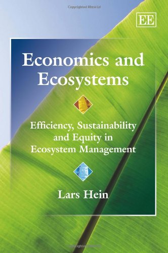 Economics And Ecosystems Efficiency Sustainability And Equity In Ecosystem Management Lars Hein