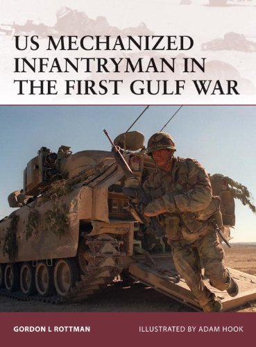 Us Mechanized Infantryman In The First Gulf War Osprey Warrior Original Gordon Rottman
