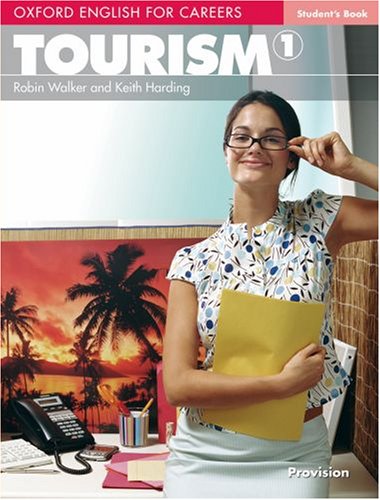 Oxford English For Careers Tourism 1 Students Book Student Robin Walker