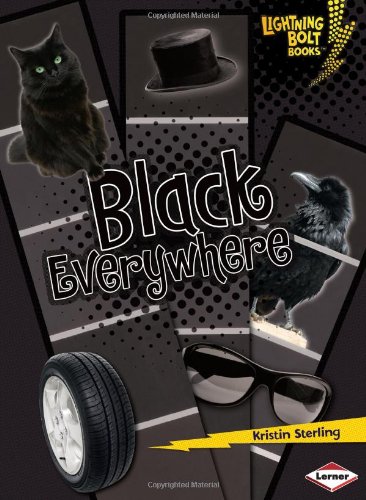 Black Everywhere Lightning Bolt Books Colors Everywhere Kristin Sterling