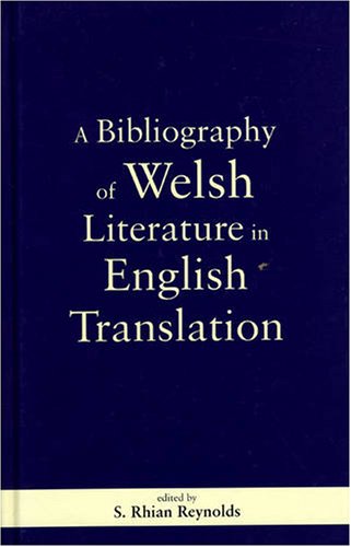 A Bibliography Of Welsh Literature In English Translation S Rhian Reynolds