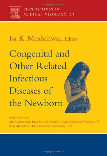 Congenital And Other Related Infectious Diseases Of The Newborn 1st Edition Isa K Mushahwar Eds