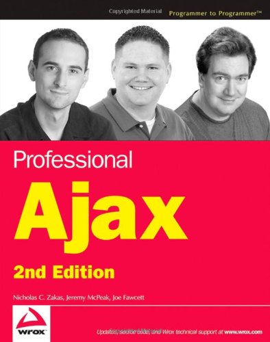 Professional Ajax 2nd Edition Programmer To Programmer 2nd Edition Nicholas C Zakas