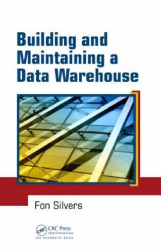Building And Maintaining A Data Warehouse Fon Silvers