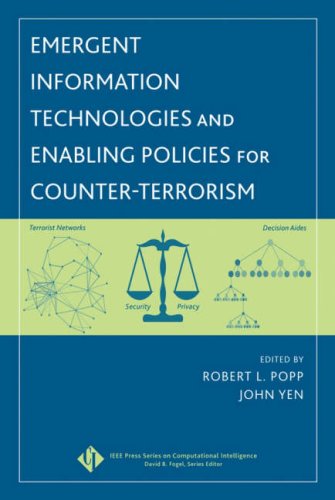 Emergent Information Technologies And Enabling Policies For Counterterrorism Ieee Press Series On Computational Intelligence 1st Edition Robert L Popp