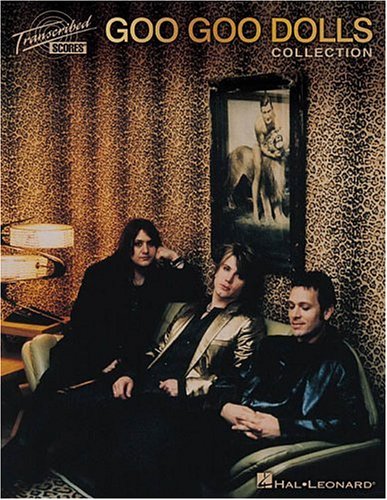 Goo Goo Dolls Collection Transcribed Scores Goo Goo Dolls