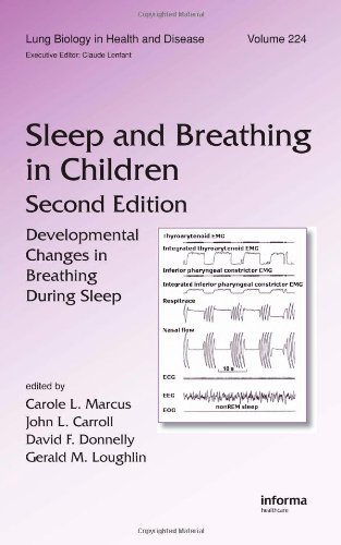Lung Biology In Health Disease Volume 224 Sleep And Breathing In Children Developmental Changes In Breathing During Sleep 2nd Edition 2nd Edition Carole Marcus