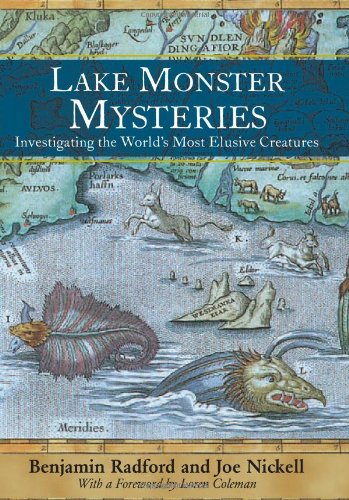 Lake Monster Mysteries Investigating The Worlds Most Elusive Creatures First Edition Benjamin Radford