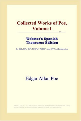 Collected Works Of Poe Volume I Websters Spanish Thesaurus Edition Annotated Edition Edgar Allan Poe