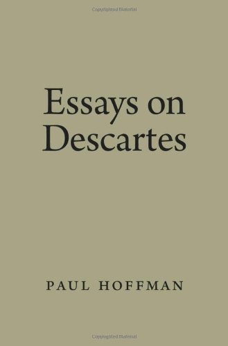 Essays On Descartes Paul Hoffman