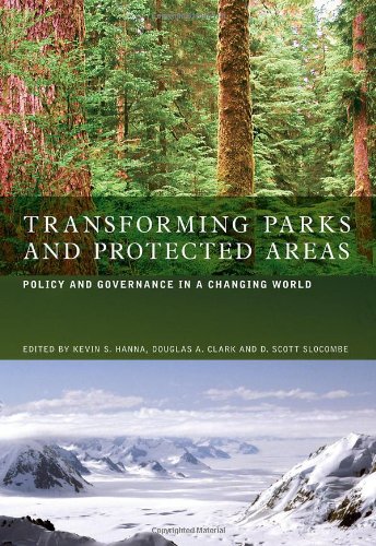 Transforming Parks And Protected Areas Management And Governance In A Changing World 1st Edition Kevin S Hanna
