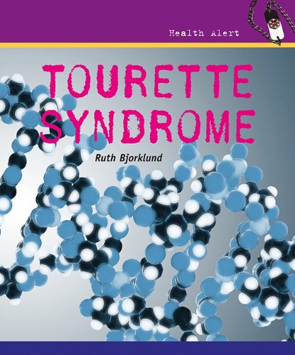 Tourette Syndrome Health Alert 1st Edition Ruth Bjorklund
