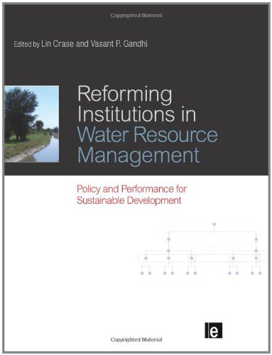 Reforming Institutions In Water Resource Management Policy And Performance For Sustainable Development Lin Crase