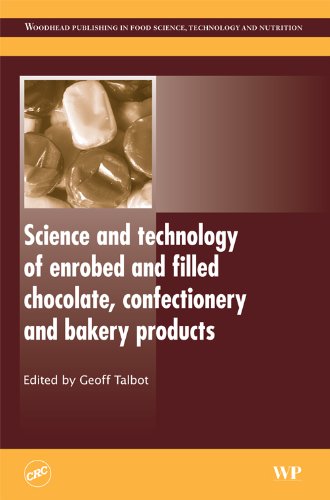 Science And Technology Of Enrobed And Filled Chocolate Confectionery And Bakery Products G Talbot