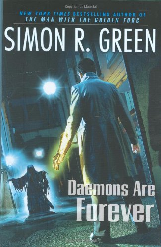 Daemons Are Forever 1st Edition Simon R Green