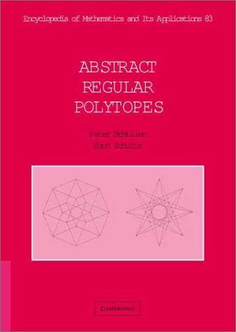 Abstract Regular Polytopes Encyclopedia Of Mathematics And Its Applications 92 1st Peter Mcmullen
