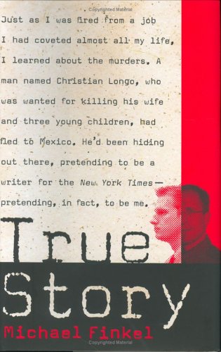 True Story Murder Memoir Mea Culpa 1st Ed Michael Finkel