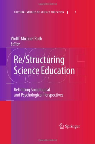 Restructuring Science Education Reuniting Sociological And Psychological Perspectives 1st Edition Wolffmichael Roth Auth