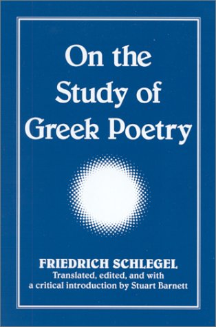 On The Study Of Greek Poetry Intersections Albany Ny Friedrich Von Schlegel