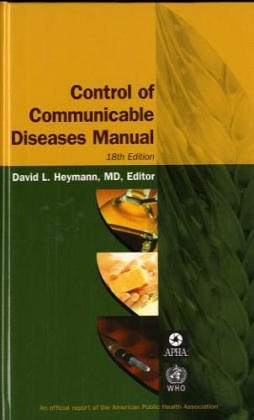Control Of Communicable Diseases Manual 18th Edition 18th Edition David L Heymann