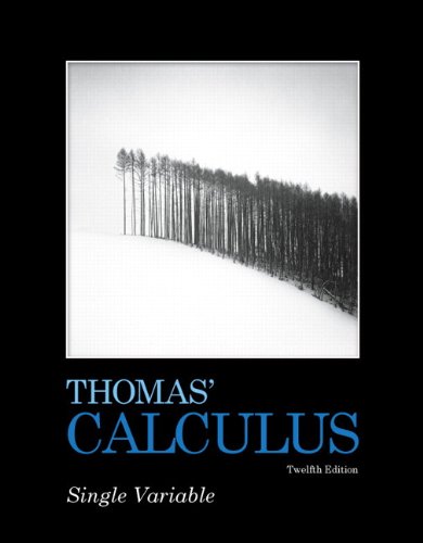 Thomas Calculus Single Variable 12th Edition 12th Edition George B Thomas